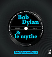 Bob Dylan et le mythe